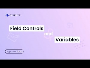 Field Controls and Variables in Yeeflow