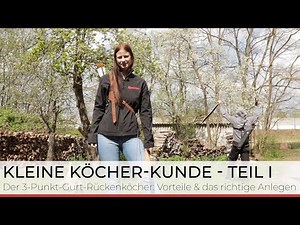 How to: Kleine Köcher-Kunde I - 3-Punkt-Gurt System Rückenköcher richtig tragen