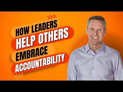 How Leaders Help Others Embrace Accountability