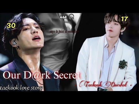 OUR DARK SECRET 🤫🌚💦(ONESHOT)💦 ,#taekooklover #taekooklovestory #vkookcute #kdrama #yoonminlovestory
