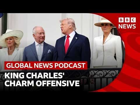Can King Charles change Trump's mind about the UK? | Global News Podcast