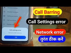 How to Fix Call Barring Network or Sim Card error Problem | call settings error