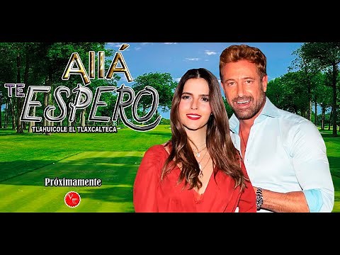 Allá Te Espero Nueva telenovela con Claudia Álvarez y Gabriel Soto 2021