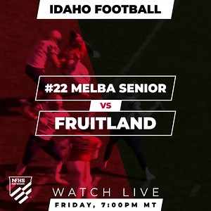 Idaho High School Football IS BACK! FRUITLAND takes on #22 MELBA SENIOR Friday at 7:00pm on the NFHS Network. | NFHS Network