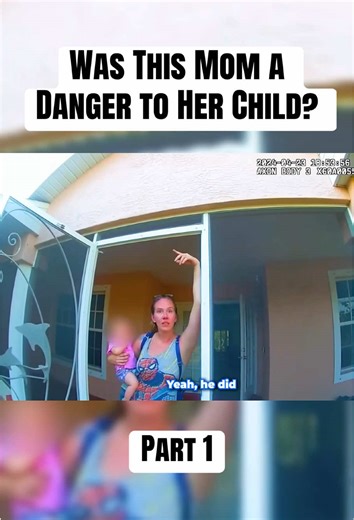 Was This Mom a Danger to Her Child? Part 1 #cops #crime #bodycam