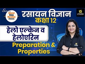 Preparations & Properties of Halo Alkanes & Halo Arenes | Class 12th NCERT Chemistry