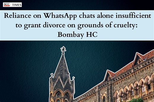 Reliance on WhatsApp chats alone insufficient to grant divorce on grounds of cruelty: Bombay HC