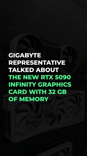 Gigabyte representative talked about the new RTX 5090 Infinity graphics card with 32 GB of memory
