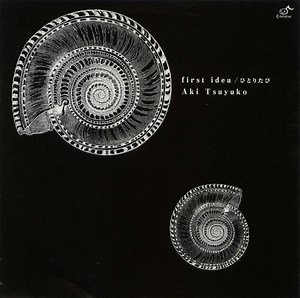 Aki Tsuyuko - First Idea / ひとりたび