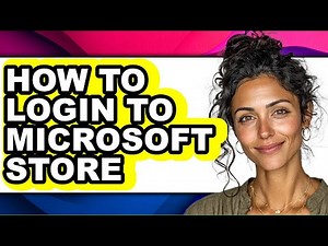 How to Login to Microsoft Store (full Guide)