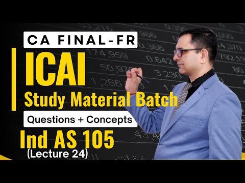 IND AS 105! QUESTIONS+CONCEPTS! ICAI Study Material! CA FINAL-FR! Lecture 24!