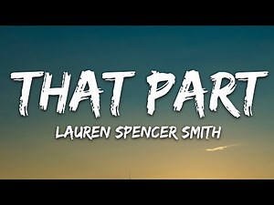 Lauren Spencer Smith - That Part (Lyrics)
