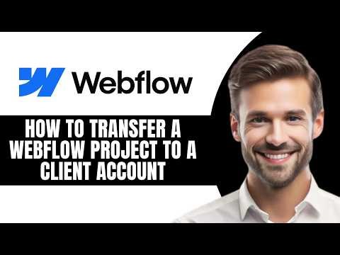 How to Transfer a Webflow Project to a Client Account