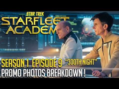 Star Trek Starfleet Academy - Promo Photos Breakdown - Episode 9!
