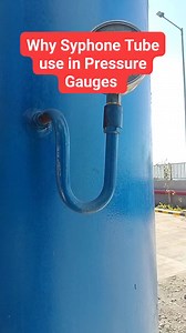 9.6K views · 35 reactions | Why Syphone Tube use in Pressure Gauges...