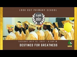 Look Out Primary School's 2021 Graduation Ceremony