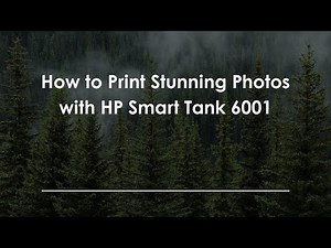 How to Print Stunning Photos with HP Smart Tank 6001