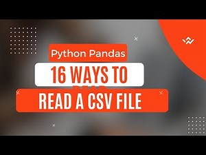 Python Tutorial | 16 Ways to Read a CSV File | Pandas | Read_csv