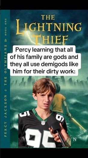Percy learning that all his family are gods and they all use demigods like him for their dirty work: