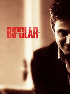 Bipolar (2014) - Movie