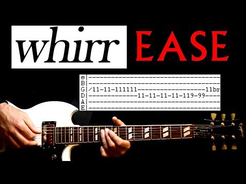 Whirr Ease Guitar Lesson / Guitar Tabs / Guitar Tutorial / Guitar Chords / Guitar Cover