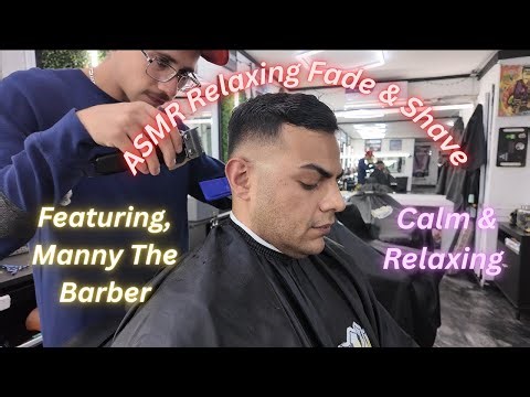 ASMR, Calm & Relaxing, Fade & Razor Shave with Manny the Barber