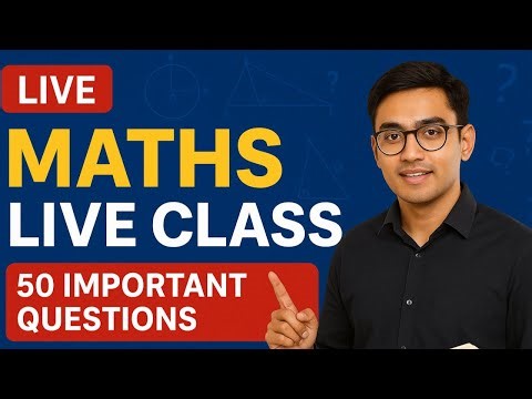 Live Maths Test | 50 Important Questions | Board Exam 2025