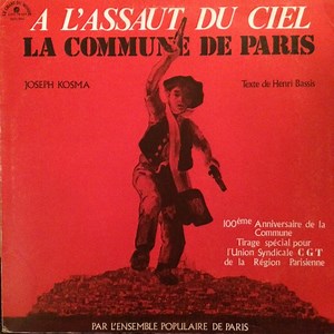 Joseph Kosma / Ensemble Populaire De Paris - À L'assaut Du Ciel (La Commune De Paris)