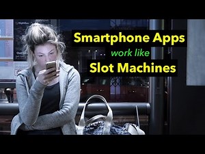 Smartphone Apps Work Like Slot Machines