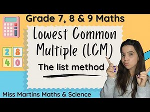 Lowest Common Multiople Grade 7 and 8 List Method
