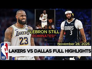 Los Angeles Lakers vs Dallas Mavericks Full Game Highlights - November 28, 2025 | NBA Season