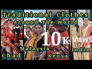 // Culture and Traditional Clothes // Around The World...