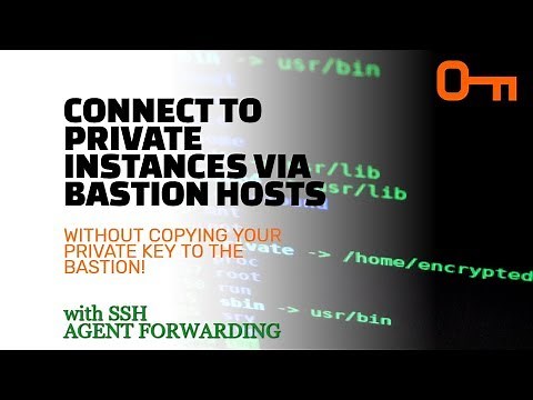 Connect to private instances via bastion hosts with SSH agent forwarding