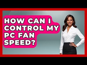 How Can I Control My PC Fan Speed? - Your Computer Companion