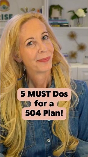 5 MUST Dos for a 504 Plan! #504Plan #specialedassessments #riseeducationaladvocacy