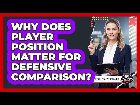 Why Does Player Position Matter For Defensive Comparison?