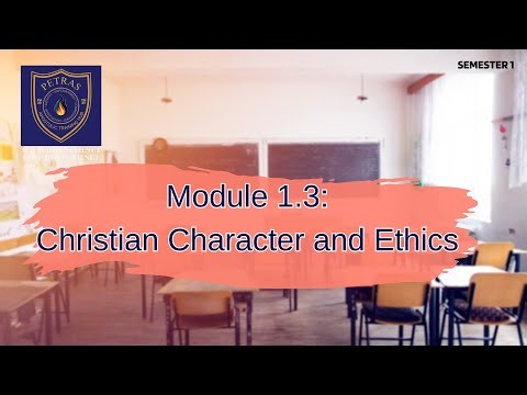 PATH Course | Semester 1 Module 1.3: Christian Character and Ethics