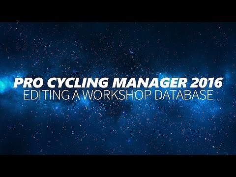 Pro Cycling Manager 2016 Tutorial: How to edit a workshop database