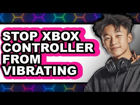 How to Stop Xbox Controller from Vibrating (only Way)