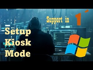 Set up Kiosk mode on Windows- Deactivate and all about kiosk