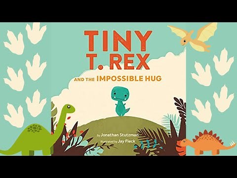 Tiny T. Rex and the Impossible Hug 🦕 A Kids Read Aloud Story about Friendship and Determination!
