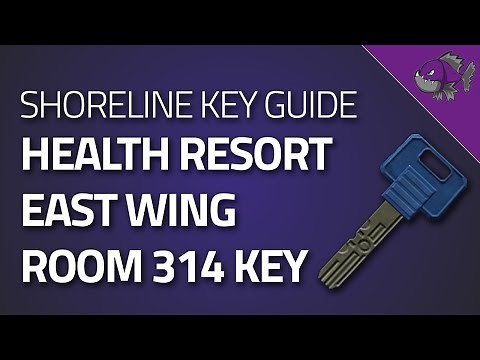 Health Resort East Wing Room 314 Key - Key Guide - Escape From Tarkov