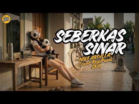 NIKE ARDILLA – Seberkas Sinar | Cover Pop Punk Ska Paling Fresh #nikeardilla #nikeardilacover