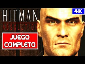 HITMAN ABSOLUTION PC (4k 60fps Ultra HD) JUEGO COMPLETO Español Gameplay Historia completa FULL GAME