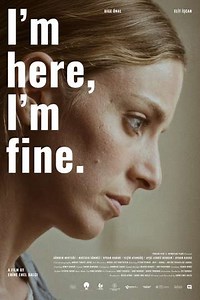 I'm Here, I'm Fine - Movie