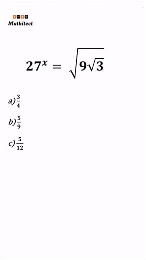 27^x = √(9√3) — solve for x in 60 seconds!