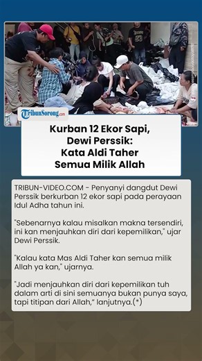 KURBAN 12 EKOR SAPI UNTUK IDULADHA, Dewi Perssik: Kata Aldi Taher Semua Milik Allah