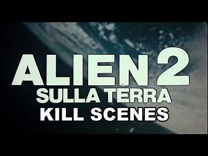 Alien 2: On Earth (1980) Kill Scenes REUPLOAD