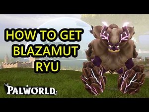Palworld 1.0 How to Get Blazamut Ryu. Blazamut Ryu Slab Fragment Locations How to Fight Blazamut Ryu