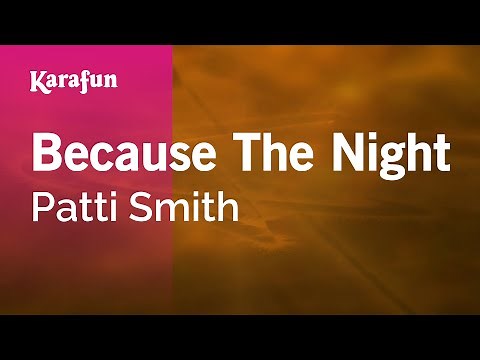 Because the Night - Patti Smith | Karaoke Version | KaraFun